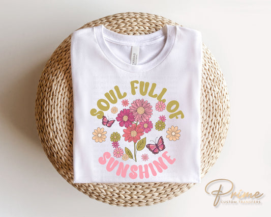 Soul Full of Sunshine DTF Transfers, Ready to Press, T-shirt Transfers, Heat Transfer, Direct to Film, Self Love, Spring, Summer, Flowers