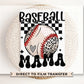 Baseball DTF Transfers, Ready to Press, T-shirt Transfers, Heat Transfer, Direct to Film, Sports Mom, Game Day, Customized Baseball Mama
