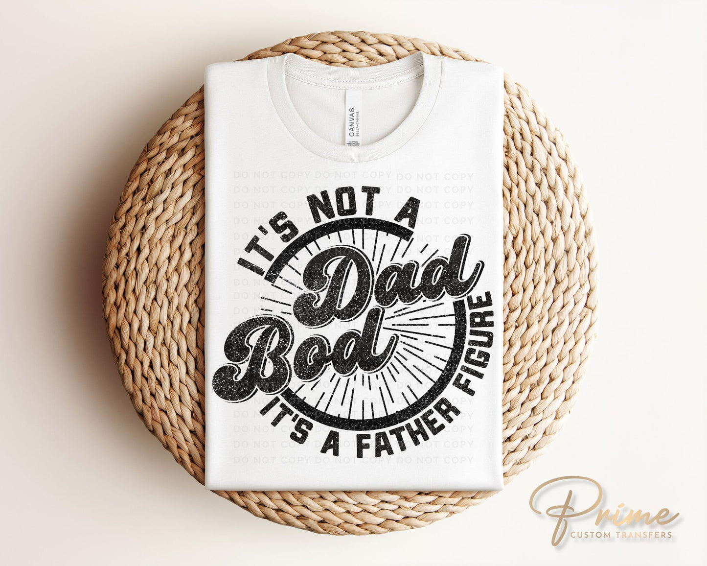 Father's Day DTF Transfers For Dads, Ready to Press, T-shirt Transfers, Heat Transfer, Funny, Jokes, Gift, Dad Bod, Father Figure