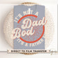 Father's Day DTF Transfers For Dads, Ready to Press, T-shirt Transfers, Heat Transfer, Funny, Jokes, Gift, Dad Bod, Father Figure