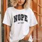 Nope Not Today DTF Transfers, Ready to Press, T-shirt Transfers, Heat Transfer, Direct to Film, Funny, Mental Health, Quote, Sarcastic