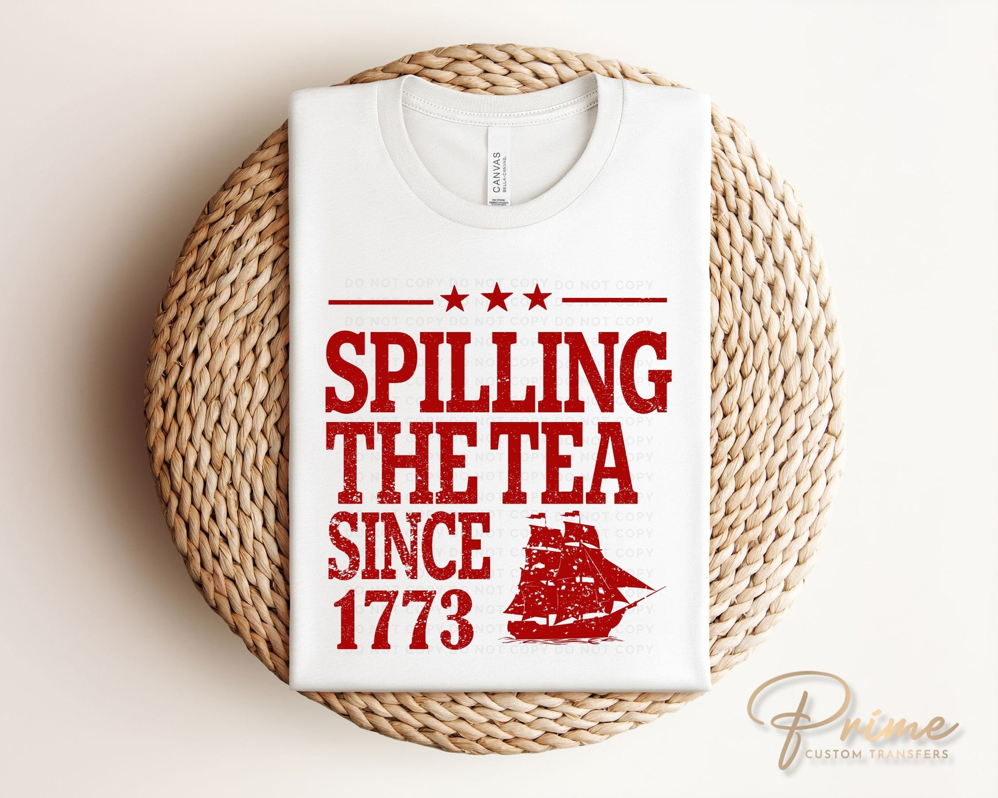 4th of July DTF Transfers, Ready to Press, T-shirt Transfers, Heat Transfer, Direct to Film, USA, Holiday, Funny Spilling the Tea Since 1773