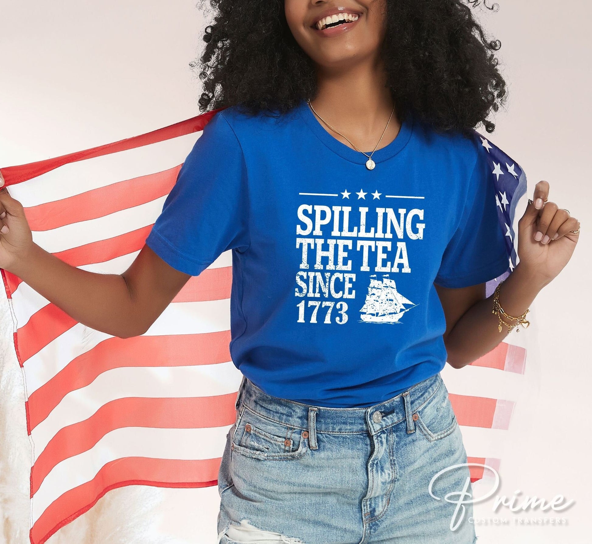 4th of July DTF Transfers, Ready to Press, T-shirt Transfers, Heat Transfer, Direct to Film, USA, Holiday, Funny Spilling the Tea Since 1773