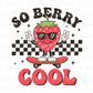 Strawberry DTF Transfers, Ready to Press, T-shirt Transfers, Heat Transfer, Direct to Film, Retro, Trendy, Cute, Skateboard, So Berry Cool