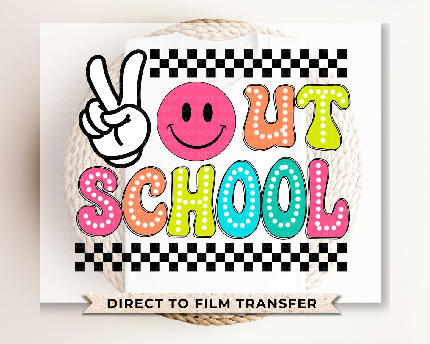 School DTF Transfers, Ready to Press, T-shirt Transfers, Heat Transfer, Direct to Film, Graduation, Last Day, Preschool, Peace Out School