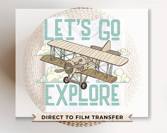 Let's Go Explore DTF Transfers, Ready to Press, T-shirt Transfers, Heat Transfer, Direct to Film, Retro, Adventure, Travel, Airplane
