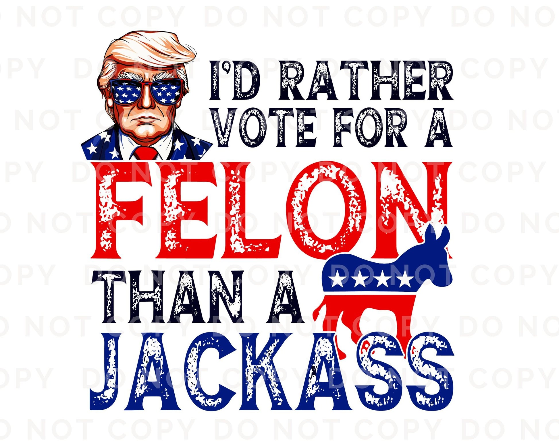 Trump DTF Transfers, Ready to Press, T-shirt Transfers, Heat Transfer, Direct to Film, Republican, Presidential, 2024 Election, Vote, Funny