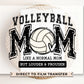 Volleyball DTF Transfers, Ready to Press, T-shirt Transfers, Heat Transfer, Direct to Film, Sports Mom, Varsity, Loud, Proud, High School