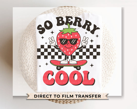 Strawberry DTF Transfers, Ready to Press, T-shirt Transfers, Heat Transfer, Direct to Film, Retro, Trendy, Cute, Skateboard, So Berry Cool