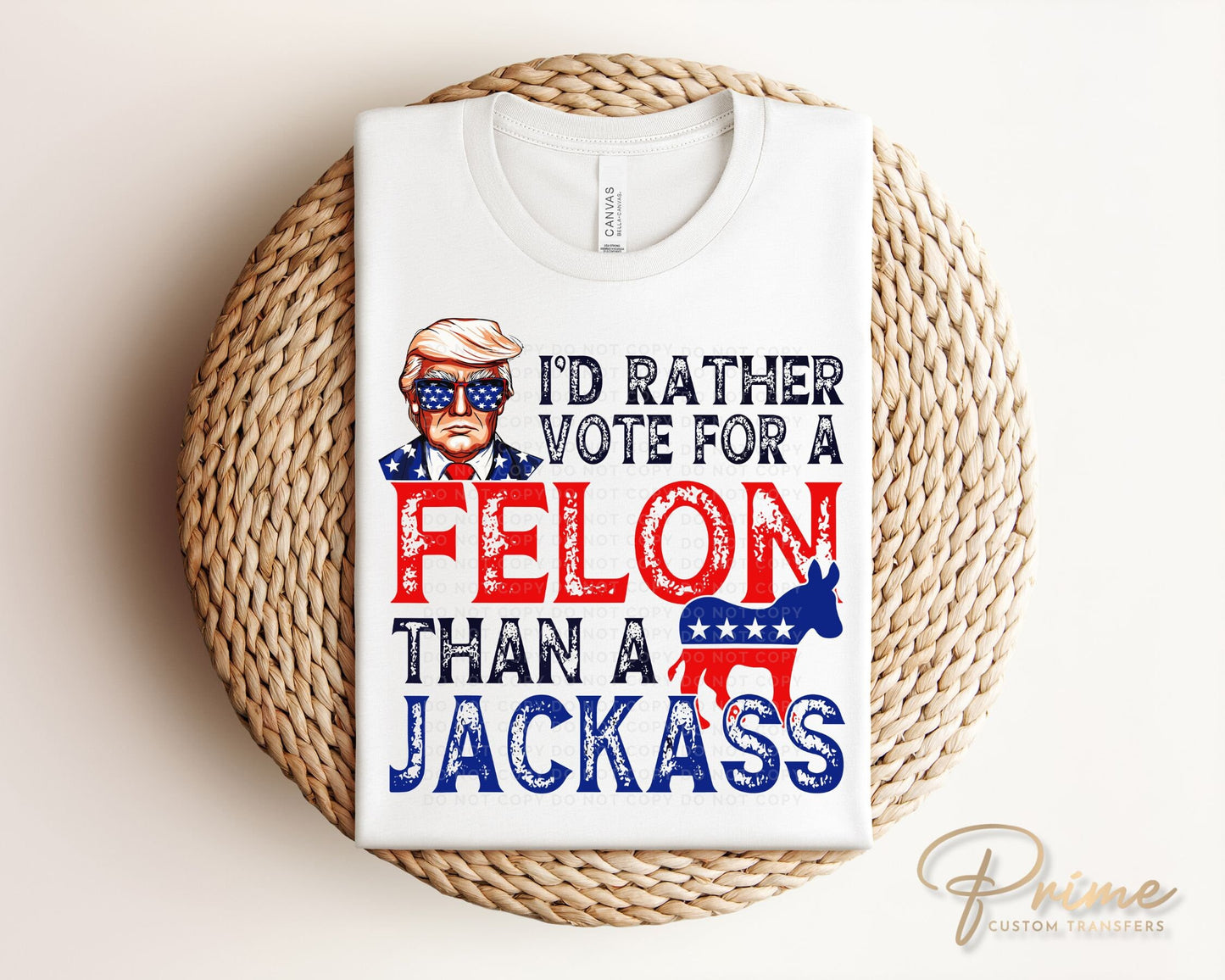 Trump DTF Transfers, Ready to Press, T-shirt Transfers, Heat Transfer, Direct to Film, Republican, Presidential, 2024 Election, Vote, Funny