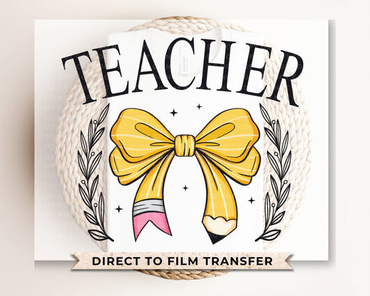 Teacher DTF transfer, First Day of School, Heat Transfer, Ready to Press, Direct to Film, Coquette, Pencil, Bow, Gift, Back To School