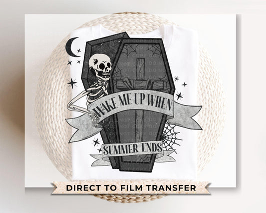 Halloween DTF Transfers, Ready to Press, T-shirt Transfers, Heat Transfer, Direct to Film, Skeleton, Skull, Wake Me Up When Summer Ends