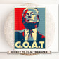 Trump DTF Transfers, Ready to Press, T-shirt Transfers, Heat Transfer, Direct to Film, Republican, Presidential, 2024 Election, Vote, GOAT