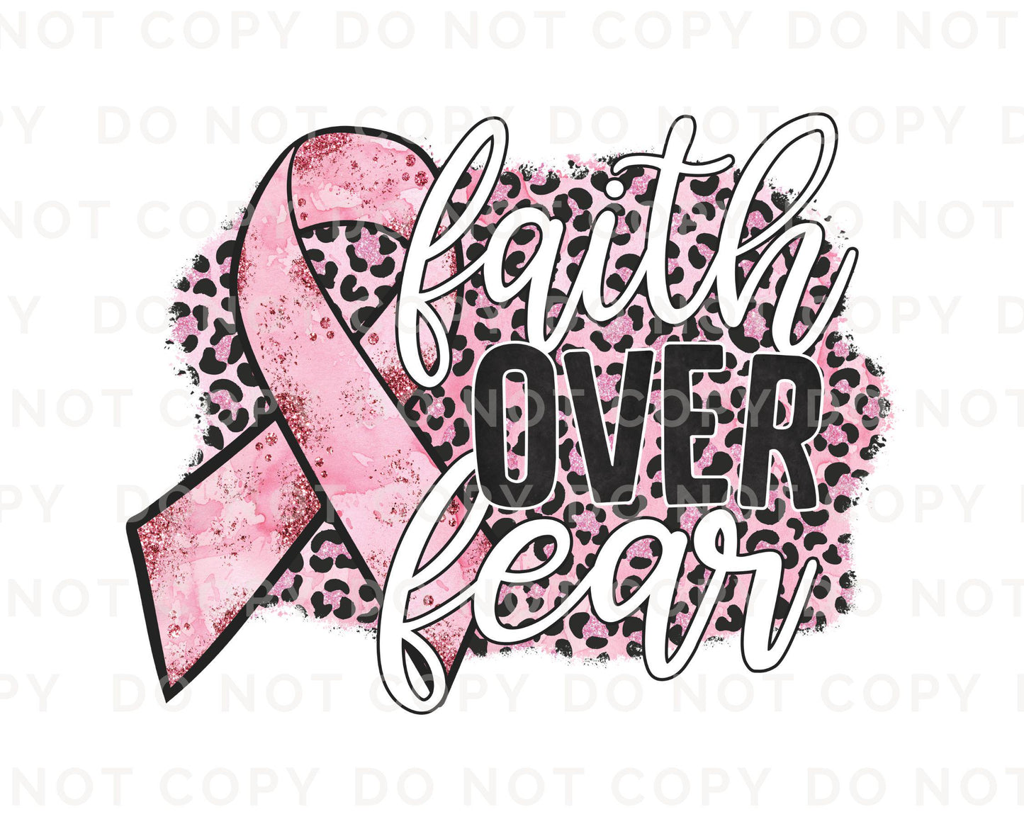 Breast Cancer DTF Transfers, Ready to Press, T-shirt Transfers, Heat Transfer, Direct to Film, Fight, Ribbon, Pink Leopard, Faith Over Fear