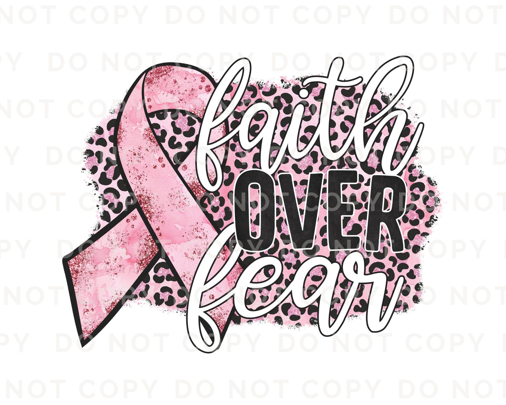 Breast Cancer DTF Transfers, Ready to Press, T-shirt Transfers, Heat Transfer, Direct to Film, Fight, Ribbon, Pink Leopard, Faith Over Fear