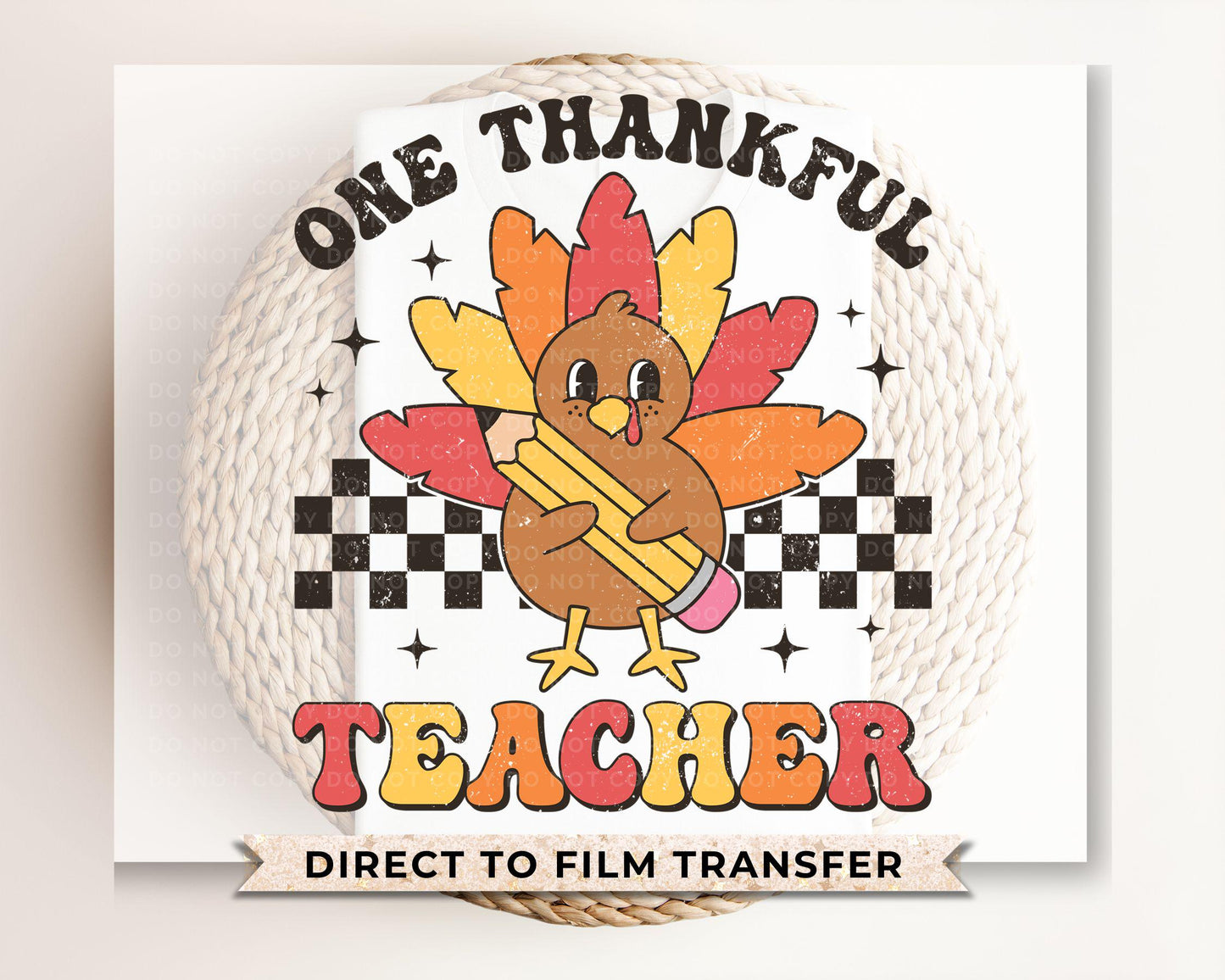 Thanksgiving DTF, Ready to Press, DIY T-shirt, Heat Transfer, Direct to Film, Cold Peel, Fall, Autumn, Cute Turkey, School, Thankful Teacher