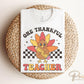 Thanksgiving DTF, Ready to Press, DIY T-shirt, Heat Transfer, Direct to Film, Cold Peel, Fall, Autumn, Cute Turkey, School, Thankful Teacher