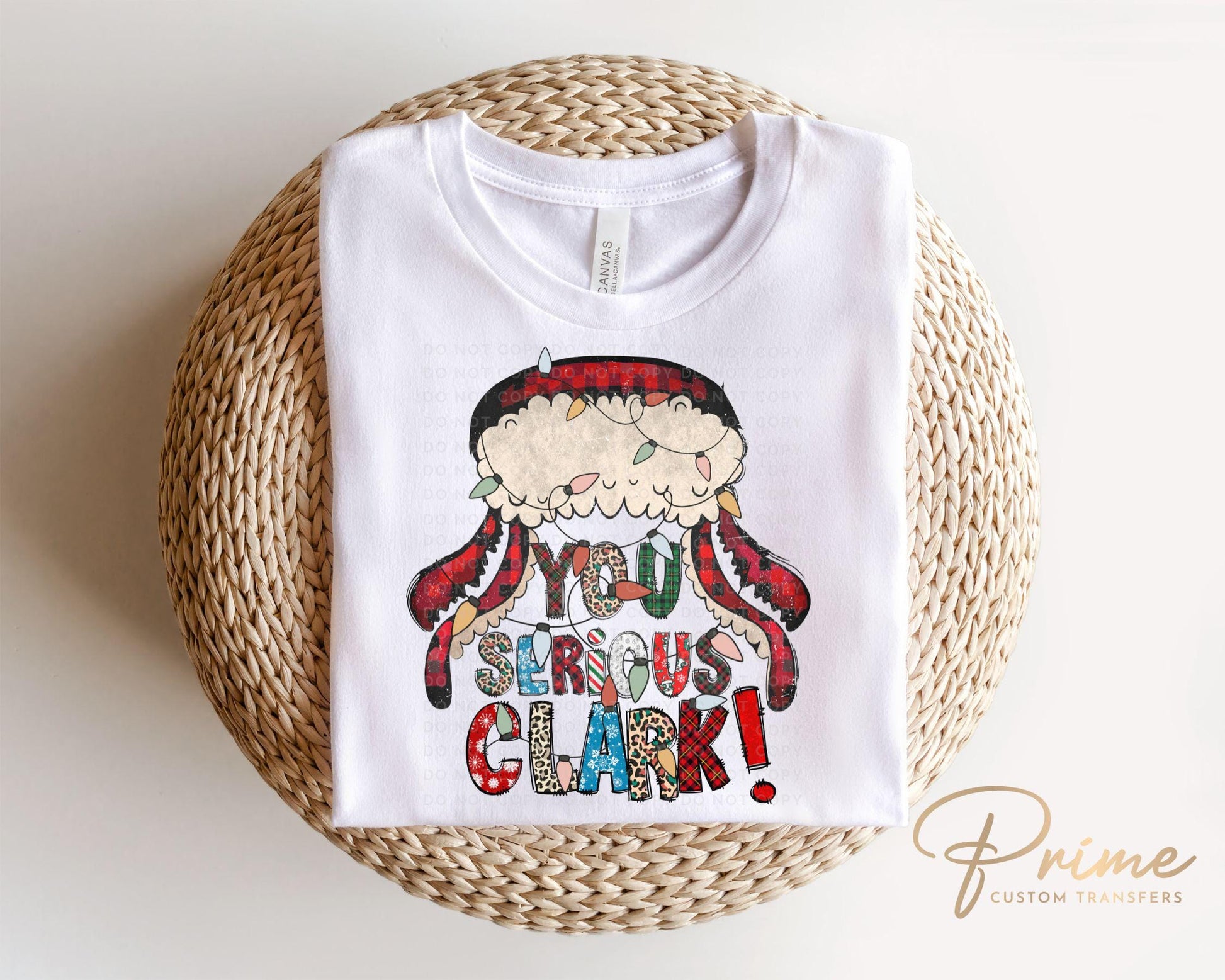 Christmas DTF Transfers, Ready to Press, T-shirt Transfers, Heat Transfer, Direct to Film, Christmas Movie, Quote, Funny, You Serious Clark