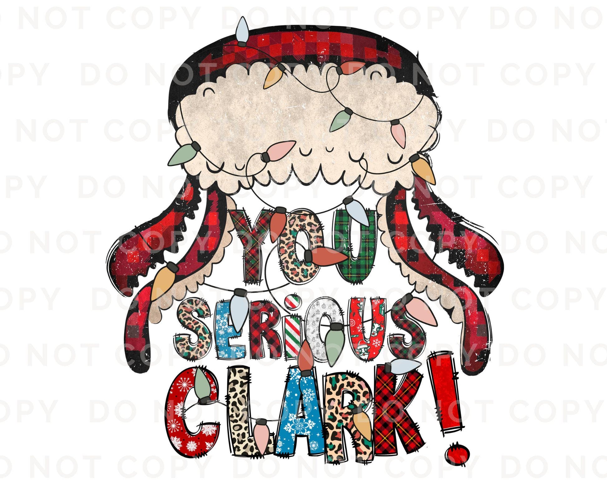 Christmas DTF Transfers, Ready to Press, T-shirt Transfers, Heat Transfer, Direct to Film, Christmas Movie, Quote, Funny, You Serious Clark
