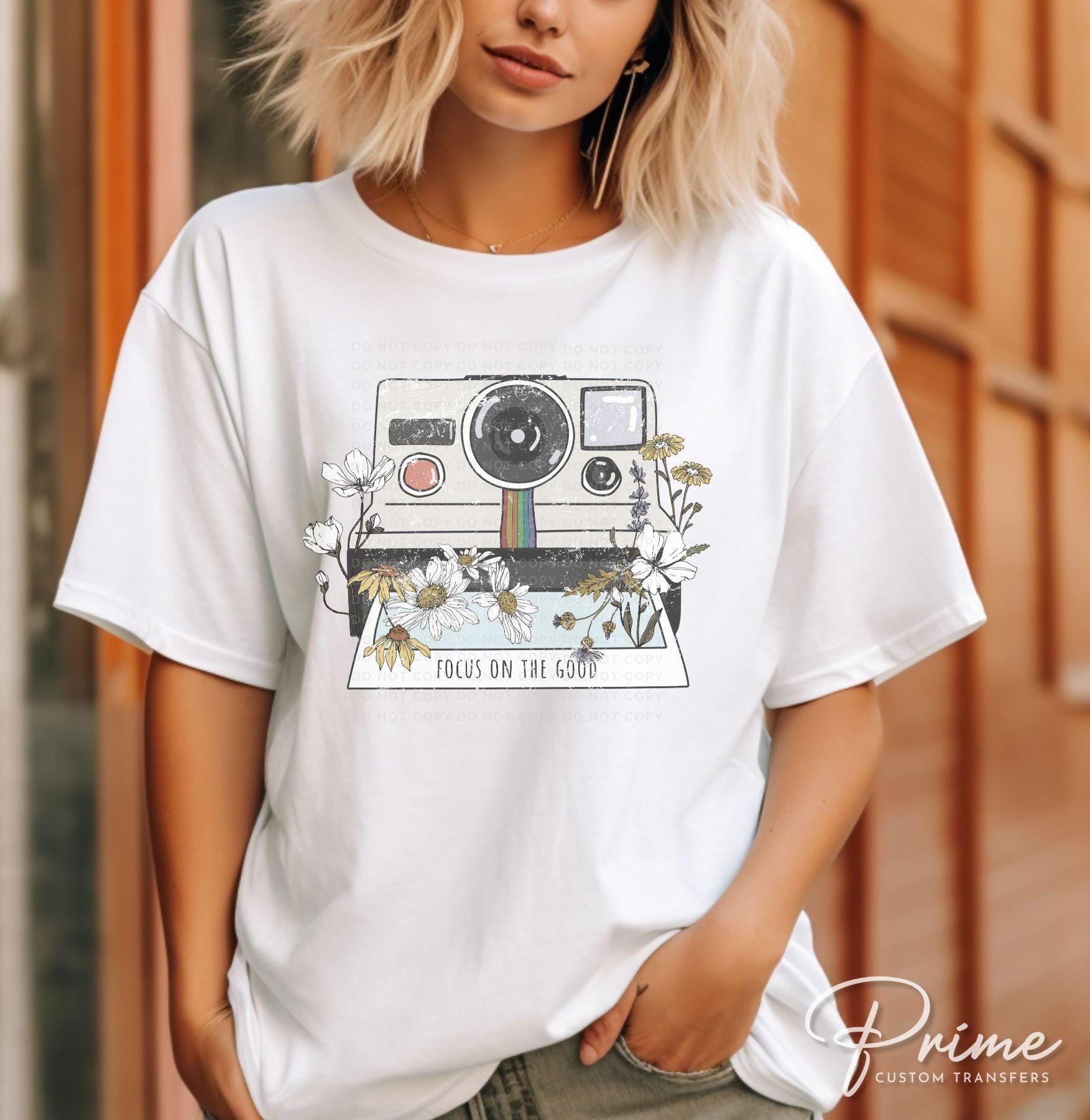 Mental Health DTF Transfers, Ready to Press, T-shirt Transfers, Heat Transfer, Direct to Film, Camera, Motivational, Focus on The Good