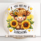 Highland Cow DTF Transfers, Ready to Press, T-shirt Transfers, Heat Transfer, Direct to Film, Sunflower, Cow, Heifer, You Are My Sunshine