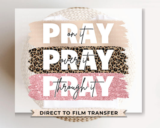 Christian DTF Transfers, Ready to Press, T-shirt Transfers, Heat Transfer, Direct to Film, Bible Verse, Prayer, Jesus, Faith, Pray on It