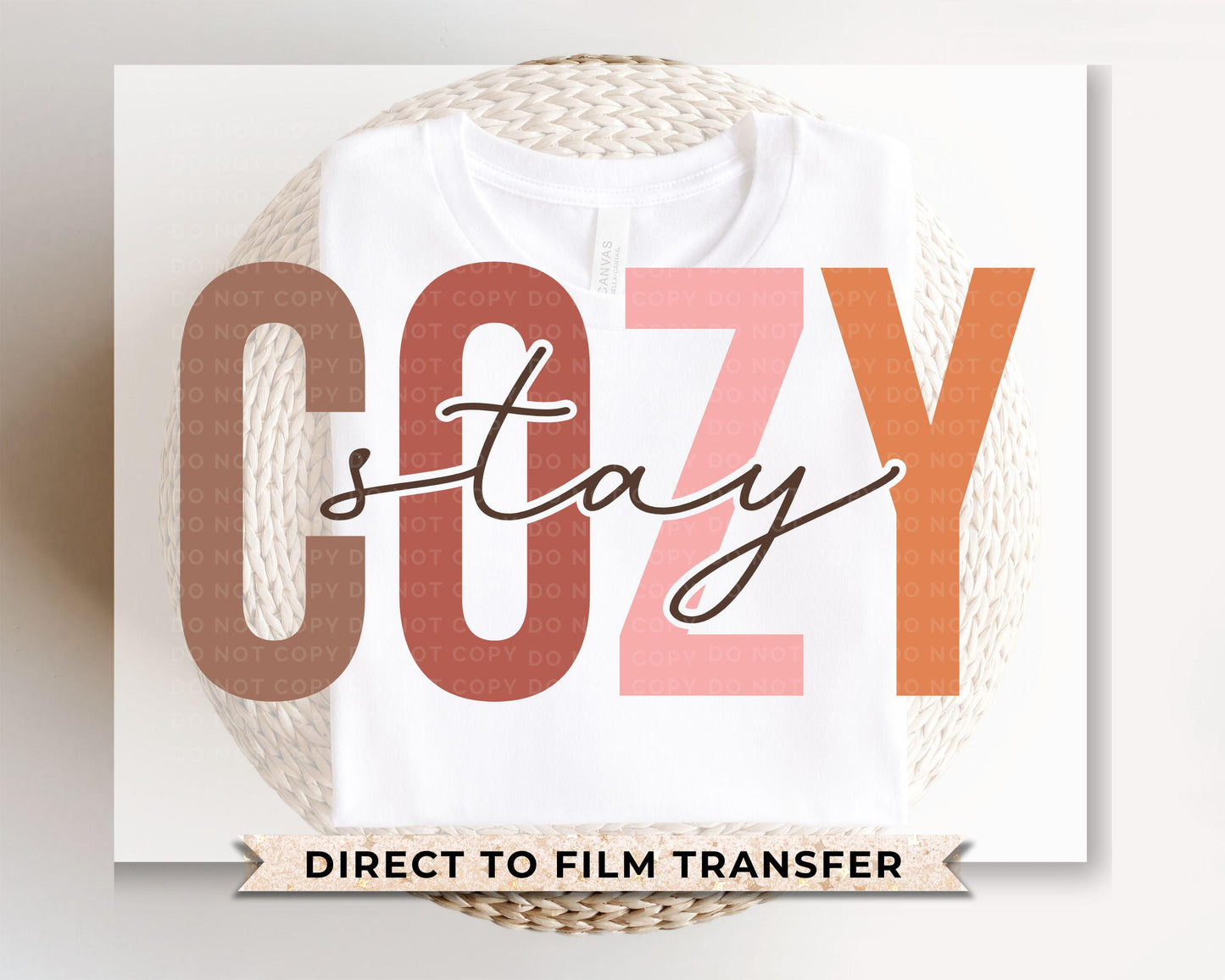 Fall DTF Transfers, Ready to Press, T-shirt Transfers, Heat Transfer, Direct to Film, Cold Peel, Thanksgiving, Autumn, Stay Cozy