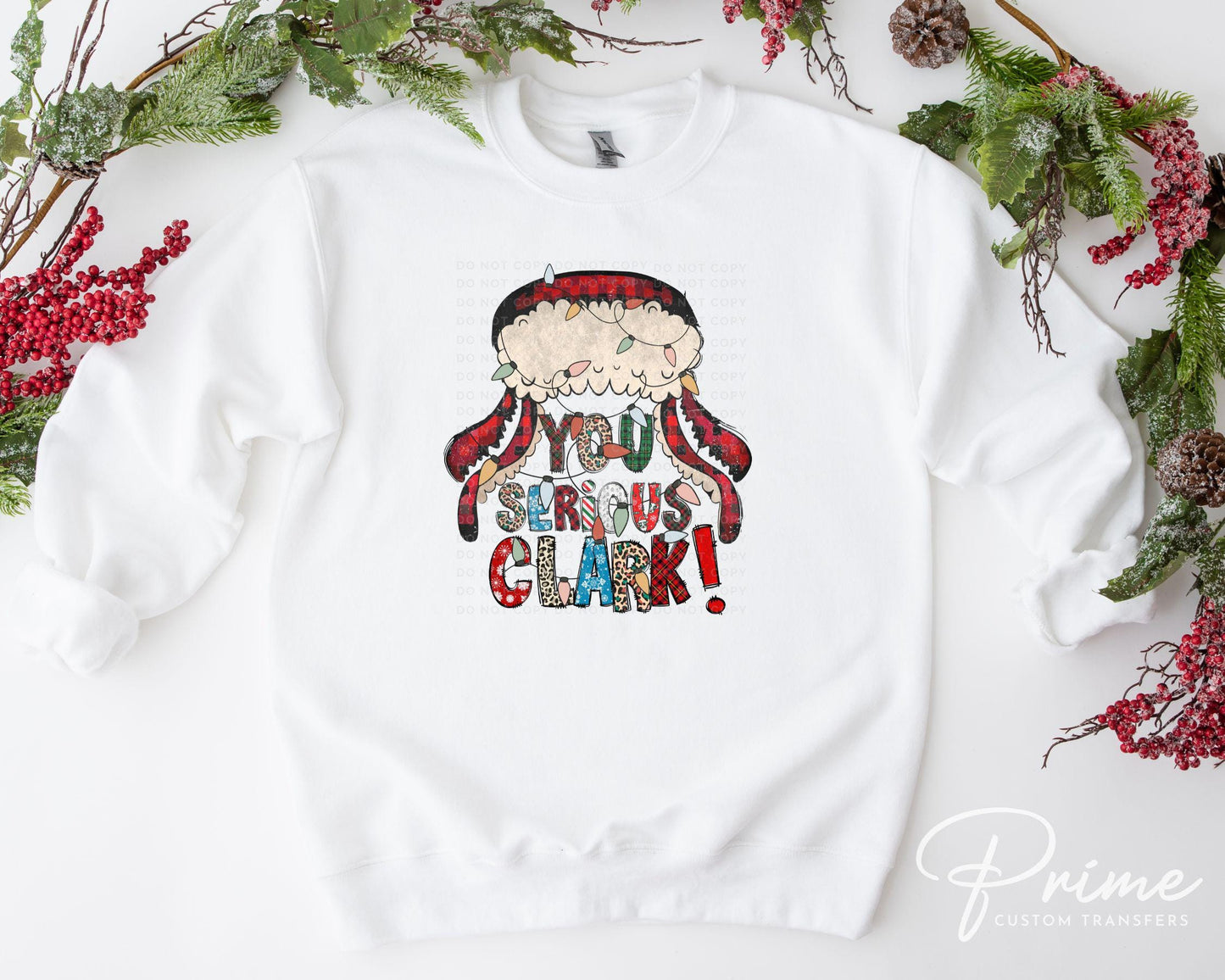 Christmas DTF Transfers, Ready to Press, T-shirt Transfers, Heat Transfer, Direct to Film, Christmas Movie, Quote, Funny, You Serious Clark