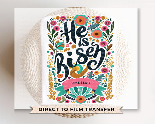 Easter DTF Transfers, Ready to Press, T-shirt Transfers, Heat Transfer, Direct to Film, Spring, Jesus, Resurrection, Christian, He Is Risen