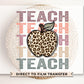 Teacher DTF transfer, First Day of School, Heat Transfer, Ready to Press, Direct to Film, Preschool, Teach Apple Stacked Cheetah Leopard