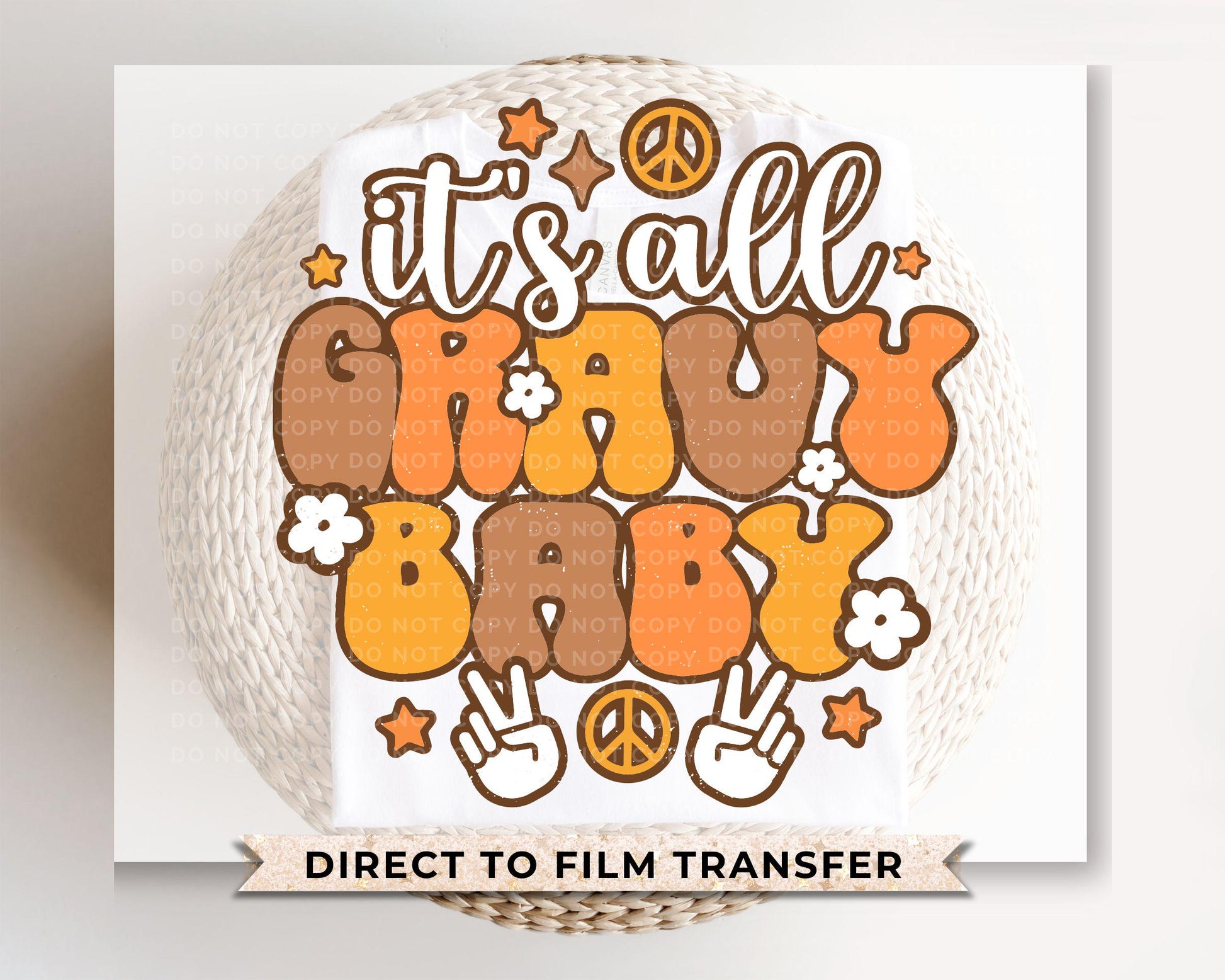 Thanksgiving DTF Transfers, Ready to Press, T-shirt Transfers, Heat Transfer, Direct to Film, Fall, Holiday, Cute, It's All Gravy Baby