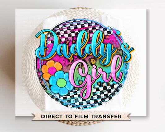 Daddy's Girl DTF Transfers, Ready to Press, T-shirt Transfers, Heat Transfer, Direct to Film, Father's Day, Daughter, Dad, Daddy and Me