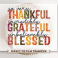 Thanksgiving DTF, Ready to Press, DIY T-shirt, Heat Transfer, Direct to Film, Cold Peel, Holiday Fall, Autumn, Grateful Thankful Blessed