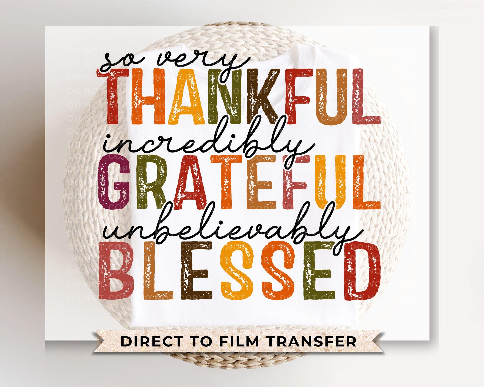 Thanksgiving DTF, Ready to Press, DIY T-shirt, Heat Transfer, Direct to Film, Cold Peel, Holiday Fall, Autumn, Grateful Thankful Blessed