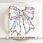 Christmas DTF Transfers, Ready to Press, T-shirt Transfers, Heat Transfer, Direct to Film, Holiday, Girly, Coquette Christmas Light Bow