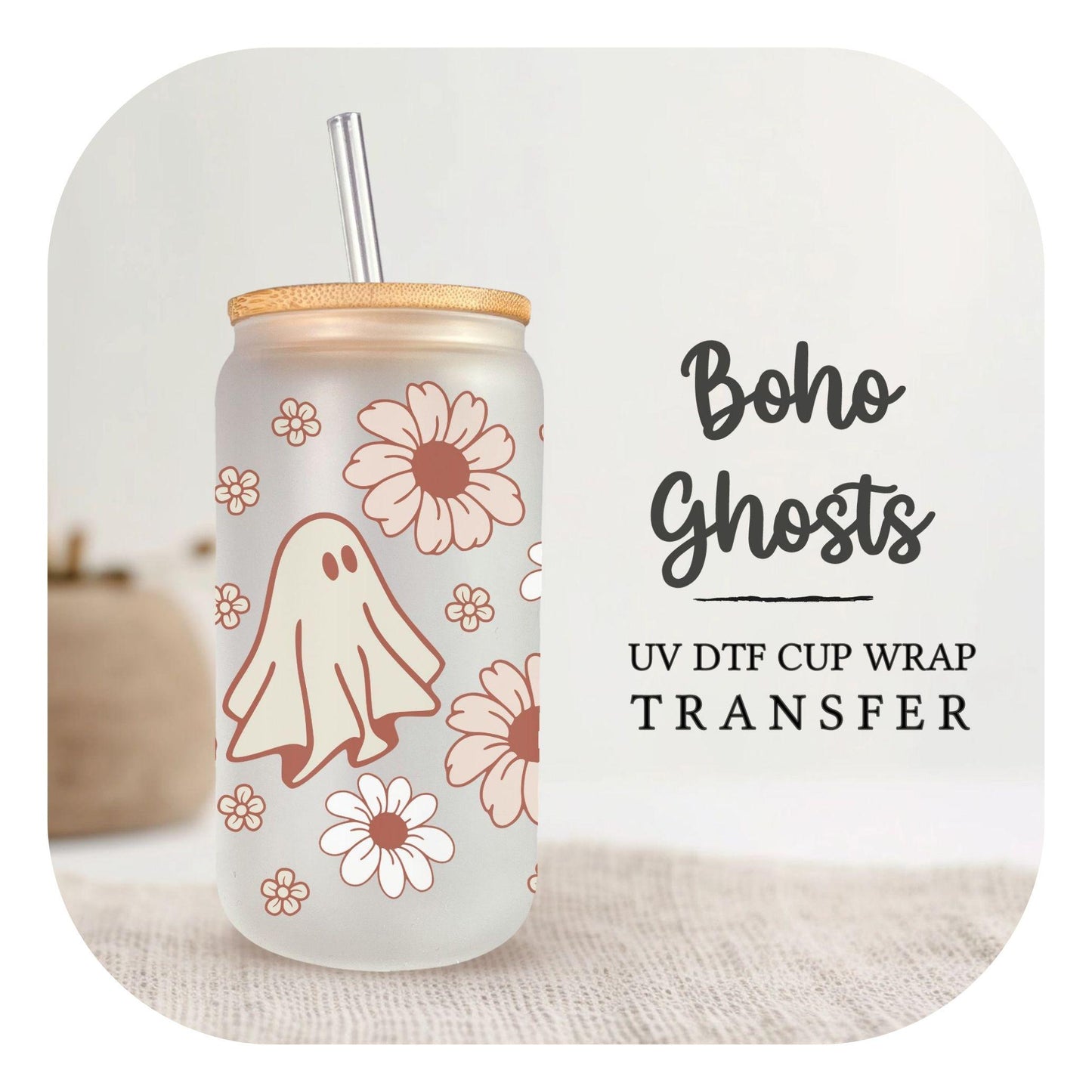 Halloween UV DTF Libbey 16oz Cup Wrap Sticker, Ready to Ship, Direct to Film, Glass Can, Fall, Permanent, Daisies, Cute, Boho Ghost