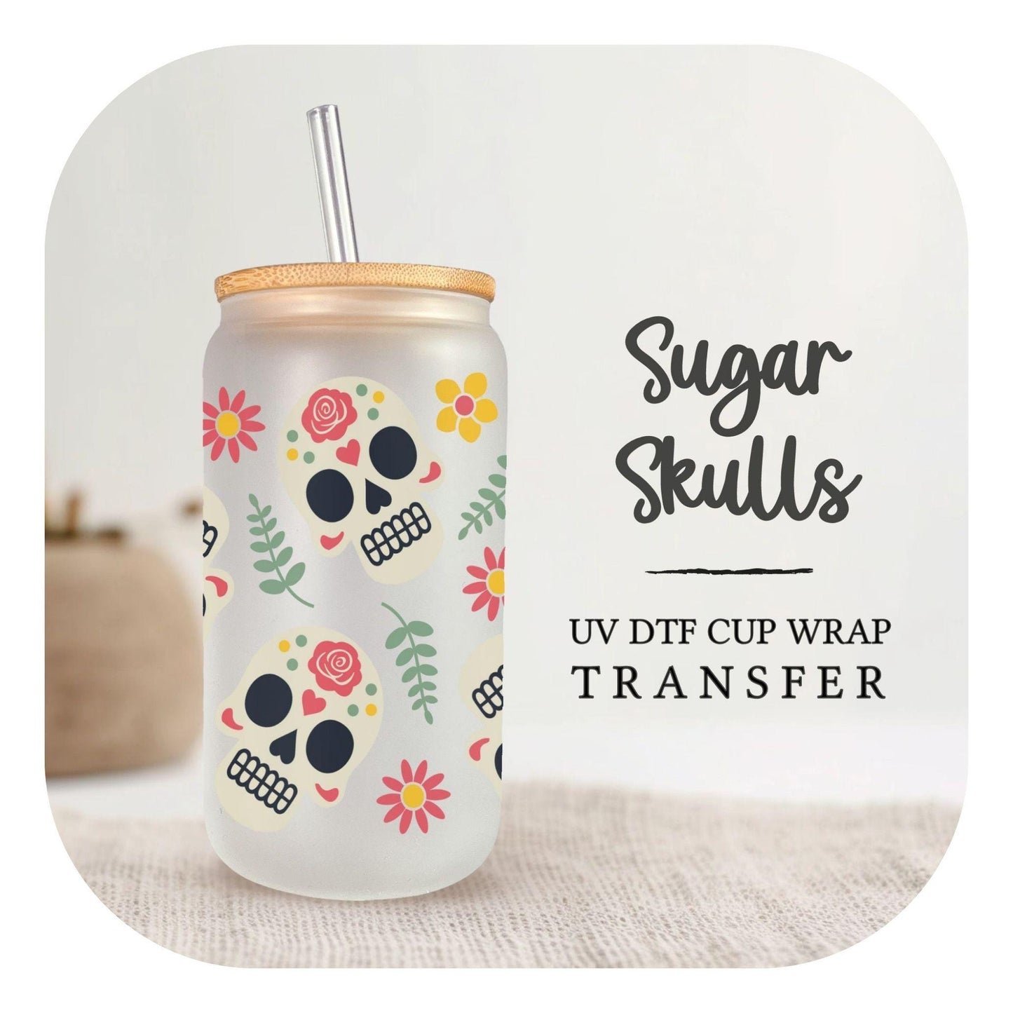 Halloween UV DTF Libbey 16oz Cup Wrap Sticker, Ready to Ship, Direct to Film, Glass Can, Permanent, Mexican Day Of The Dead, Sugar Skull