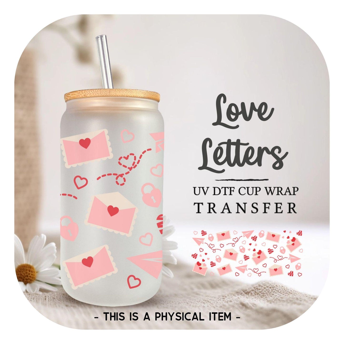 Valentine's Day UV DTF Libbey 16oz Cup Wrap Sticker, Ready to Apply, No Heat, Permanent Adhesive, Waterproof, Glass Can, Cute Love Letters