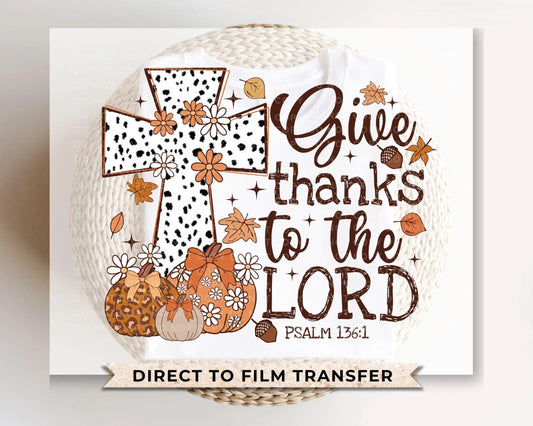 Christian DTF Transfers, Ready to Press, T-shirt Transfers, Heat Transfer, Direct to Film, Fall, Leopard, Cross, Give Thanks to The Lord