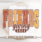 Thanksgiving DTF Transfers, Ready to Press, T-shirt Transfers, Heat Transfer, Direct to Film, Holiday, Besties, Dinner, Friendsgiving