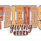 Thanksgiving DTF Transfers, Ready to Press, T-shirt Transfers, Heat Transfer, Direct to Film, Holiday, Besties, Dinner, Friendsgiving