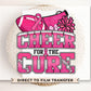 Breast Cancer DTF Transfers, Ready to Press, T-shirt Transfers, Heat Transfer, Direct to Film, Fight, Pink, Cheerleader, Cancer Awareness