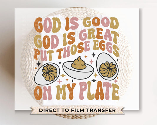 Thanksgiving DTF Transfers, Ready to Press, T-shirt Transfers, Heat Transfer, Direct to Film, Holiday, Deviled Eggs, Funny, God is good