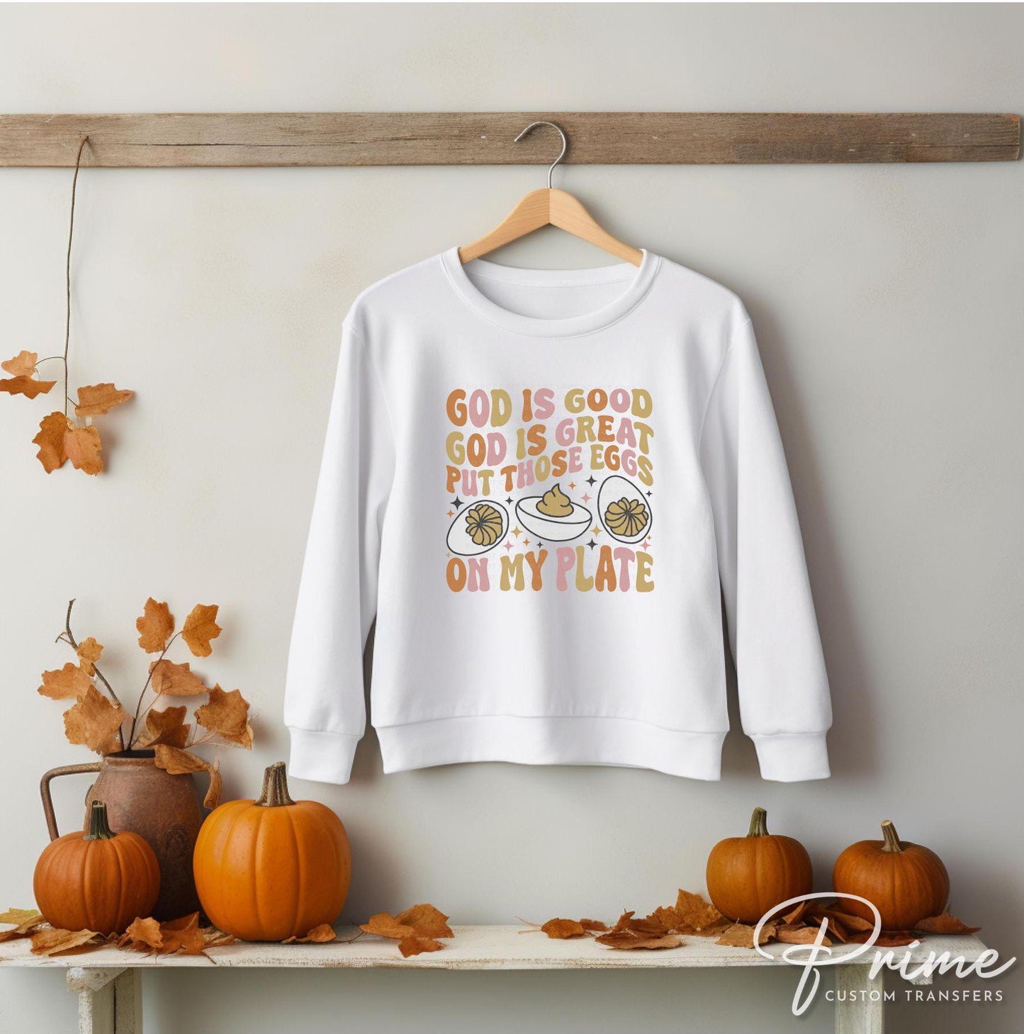 Thanksgiving DTF Transfers, Ready to Press, T-shirt Transfers, Heat Transfer, Direct to Film, Holiday, Deviled Eggs, Funny, God is good