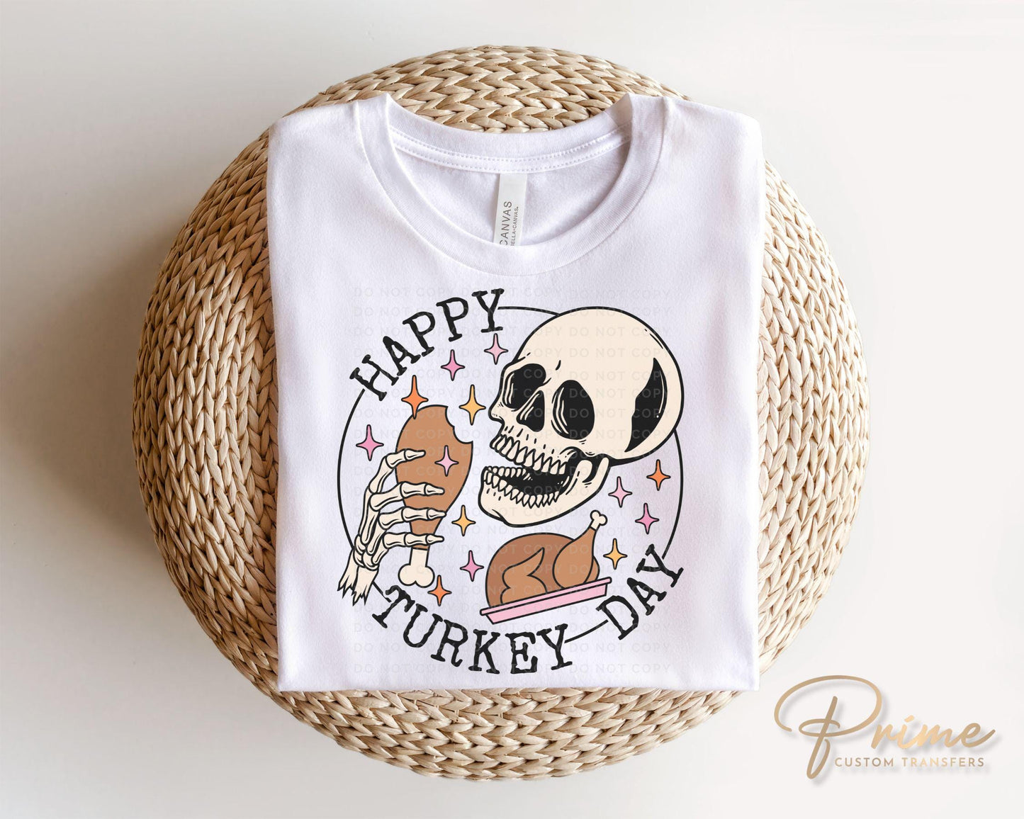 Thanksgiving DTF Transfers, Ready to Press, T-shirt Transfers, Heat Transfer, Direct to Film, Holiday, Skull, Skeleton, Happy Turkey Day