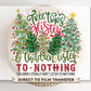 Christmas DTF Transfers, Ready to Press, T-shirt Transfers, Heat Transfer, Direct to Film, Funny, Funny Gift, Children Listen to Nothing