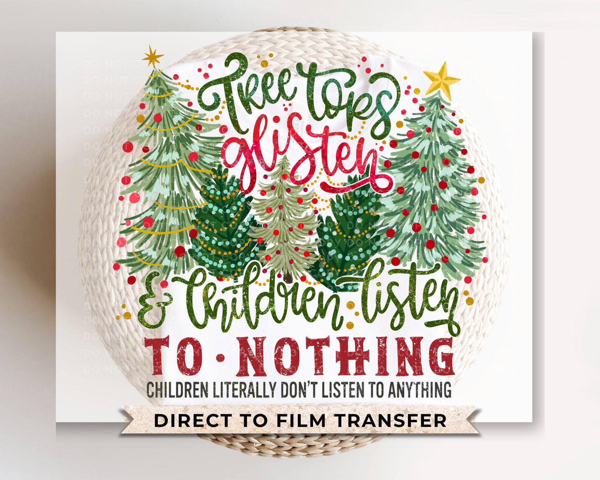 Christmas DTF Transfers, Ready to Press, T-shirt Transfers, Heat Transfer, Direct to Film, Funny, Funny Gift, Children Listen to Nothing