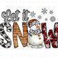 Christmas DTF Transfers, Ready to Press, T-shirt Transfers, Heat Transfer, Direct to Film, Holiday, Snowman, Let it Snow, FAUX Glitter