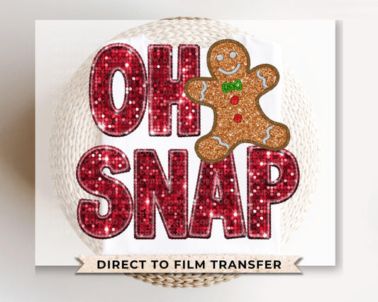Christmas DTF Transfers, Ready to Press, T-shirt Transfers, Heat Transfer, Direct to Film, Holiday, Funny, FAUX Glitter, Gingerbread Oh Snap