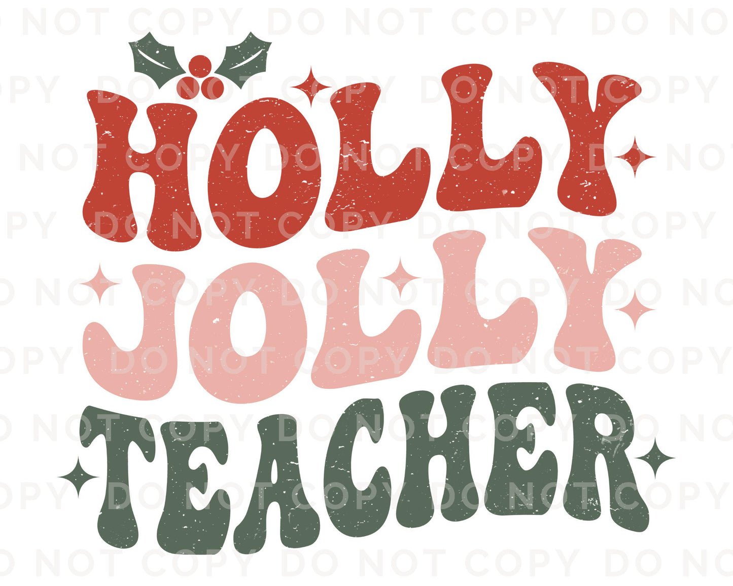 Christmas DTF Transfer, Ready to Press, T-shirt Transfer, Heat Transfer, Direct to Film, Gift for Teacher, School, Holly Jolly Teacher